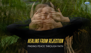 Healing from Rejection