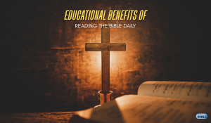 Educational Benefits of Reading the Bible Daily